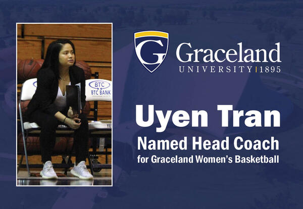 Photo of Uyen Tran with the title, "Uyen Tran Named Head Coach for Graceland Women's Basketball."